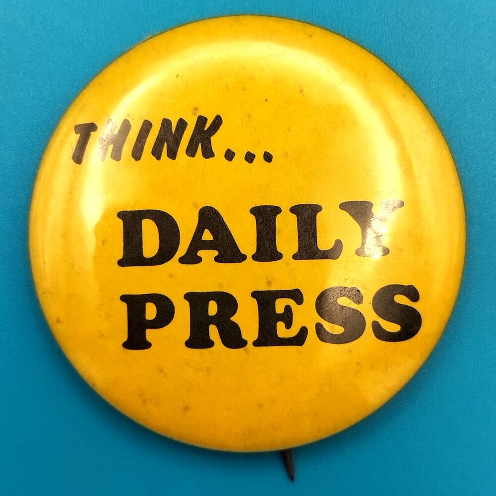 Think Daily Press Vintage Pin Button Pinback